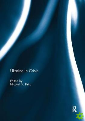 Ukraine in Crisis