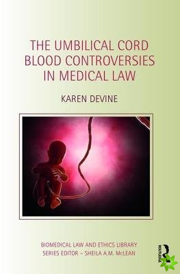 Umbilical Cord Blood Controversies in Medical Law