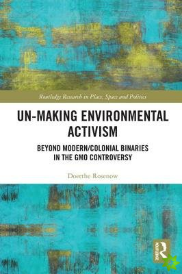 Un-making Environmental Activism