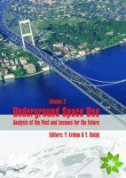 Underground Space Use. Analysis of the Past and Lessons for the Future, Two Volume Set