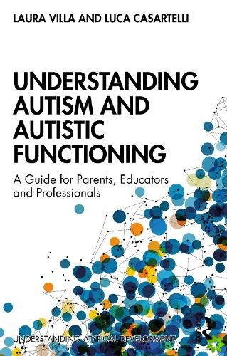 Understanding Autism and Autistic Functioning