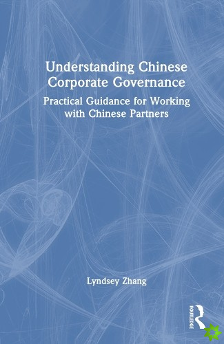 Understanding Chinese Corporate Governance