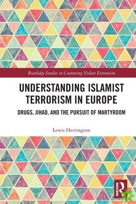 Understanding Islamist Terrorism in Europe