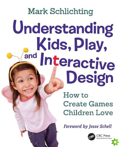 Understanding Kids, Play, and Interactive Design