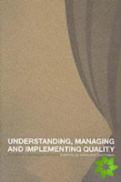 Understanding, Managing and Implementing Quality