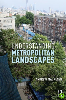 Understanding Metropolitan Landscapes