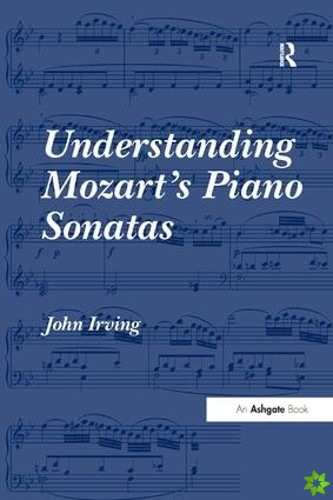 Understanding Mozart's Piano Sonatas