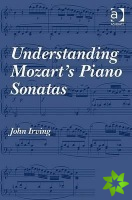 Understanding Mozart's Piano Sonatas