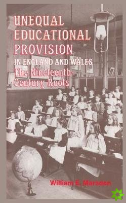 Unequal Educational Provision in England and Wales
