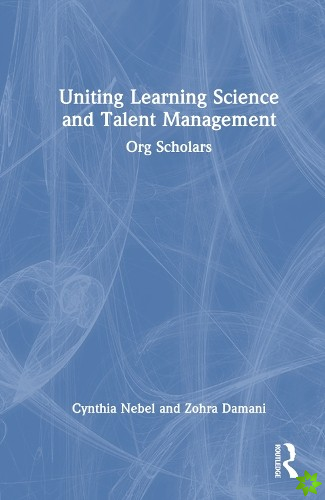 Uniting Learning Science and Talent Management