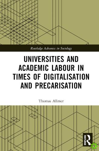 Universities and Academic Labour in Times of Digitalisation and Precarisation