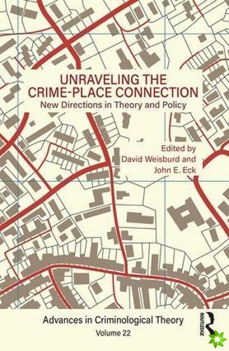 Unraveling the Crime-Place Connection, Volume 22