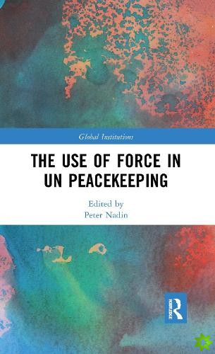 Use of Force in UN Peacekeeping