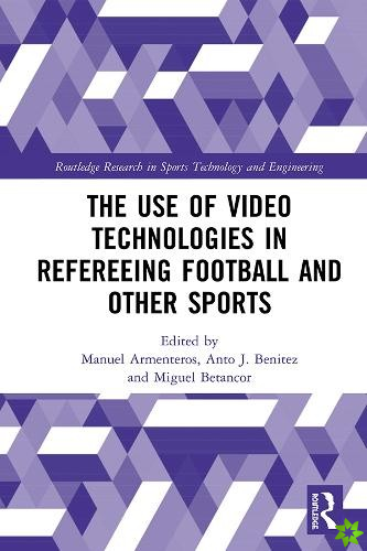 Use of Video Technologies in Refereeing Football and Other Sports