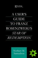 User's Guide to Franz Rosenzweig's Star of Redemption
