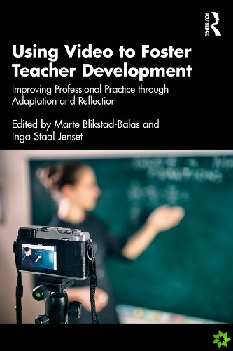 Using Video to Foster Teacher Development