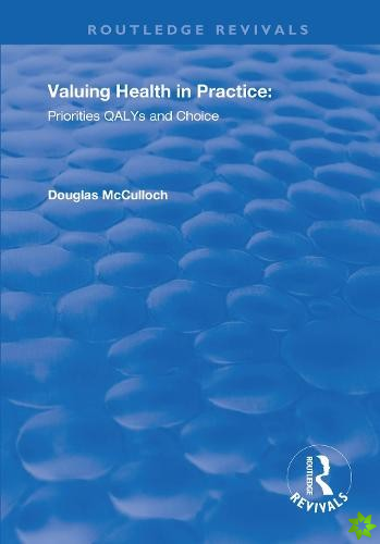 Valuing Health in Practice