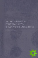Valuing Intellectual Property in Japan, Britain and the United States