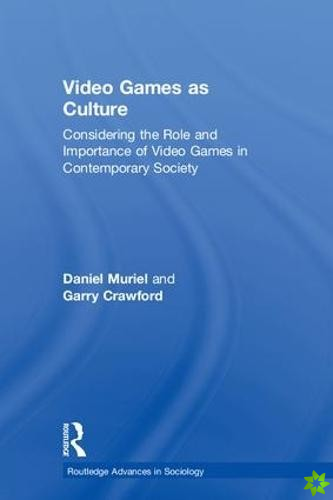 Video Games as Culture