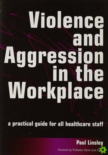 Violence and Aggression in the Workplace