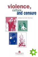 Violence, Culture And Censure