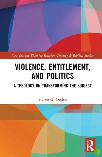 Violence, Entitlement, and Politics