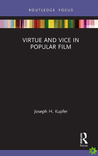 Virtue and Vice in Popular Film