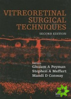 Vitreoretinal Surgical Techniques, Second Edition