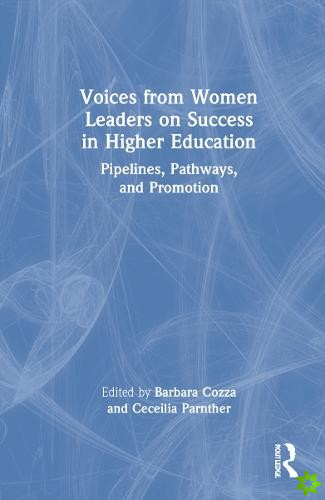 Voices from Women Leaders on Success in Higher Education