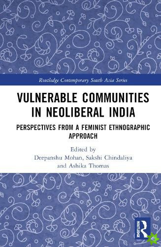 Vulnerable Communities in Neoliberal India