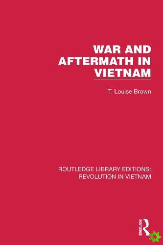 War and Aftermath in Vietnam