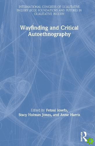 Wayfinding and Critical Autoethnography