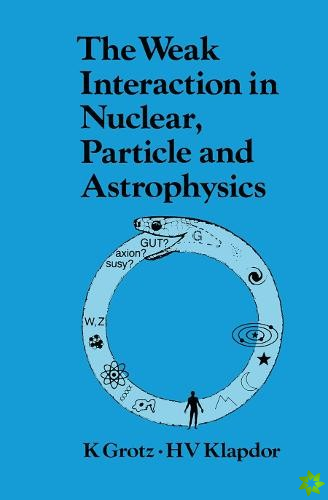 Weak Interaction in Nuclear, Particle, and Astrophysics