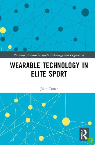 Wearable Technology in Elite Sport