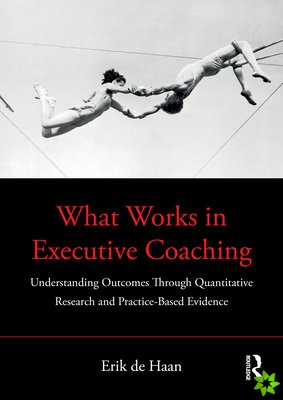 What Works in Executive Coaching