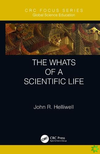Whats of a Scientific Life