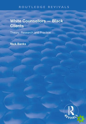 White Counsellors  Black Clients