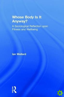 Whose Body is it Anyway?