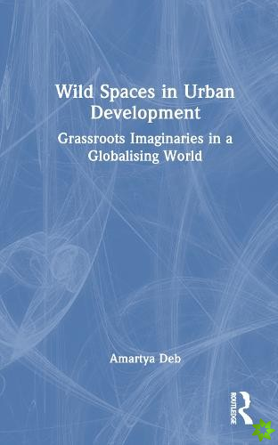 Wild Spaces in Urban Development