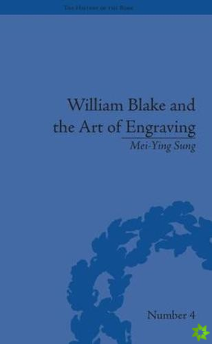William Blake and the Art of Engraving