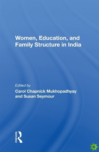 Women, Education, And Family Structure In India