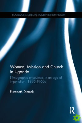 Women, Mission and Church in Uganda