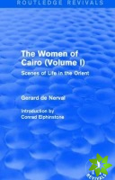 Women of Cairo: Volume I (Routledge Revivals)