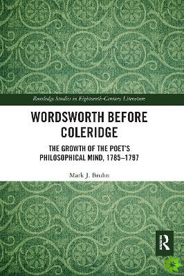Wordsworth Before Coleridge