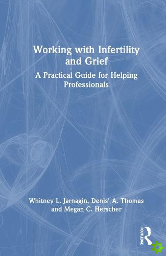 Working with Infertility and Grief
