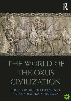 World of the Oxus Civilization