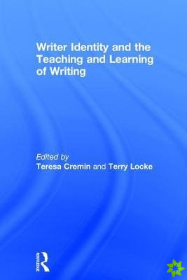 Writer Identity and the Teaching and Learning of Writing