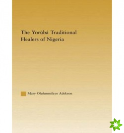 Yoruba Traditional Healers of Nigeria
