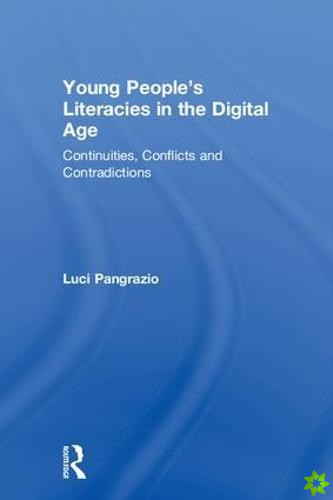 Young People's Literacies in the Digital Age