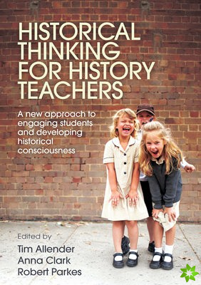 Historical Thinking for History Teachers